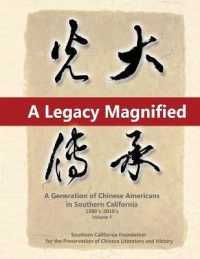 A Legacy Magnified : A Generation of Chinese Americans in Southern California (1980's 2010's): Vol 4 (A Legacy Magnified: A Generation of Chinese Americans in Southern California (1980's 2010's))