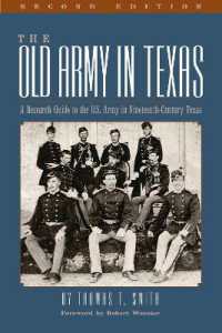 The Old Army in Texas : A Research Guide to the U.S. Army in Nineteenth Century Texas
