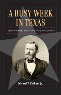 A Busy Week in Texas Volume 27 : Ulysses S. Grant's 1880 Visit to the Lone Star State (Fred Rider Cotten Popular History Series)