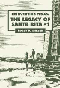 Reinventing Texas : The Legacy of Santa Rita No.1