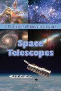 Space Telescopes (Kid's Library of Space Exploration)
