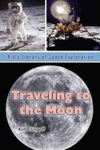 Traveling to the Moon (Kid's Library of Space Exploration)