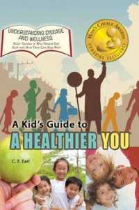 A Kid's Guide to a Healthier You (Understanding Disease and Wellness)