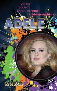 Adele (Young Reader's Library of Pop Star Biographies)