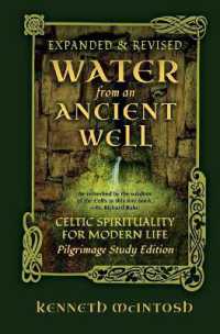 Water from an Ancient Well : Celtic Spirituality for Modern Life: Pilgrimage Study Edition