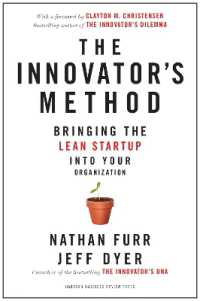 イノベーションの方法論<br>The Innovator's Method : Bringing the Lean Start-up into Your Organization
