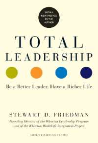 Total Leadership : Be a Better Leader, Have a Richer Life
