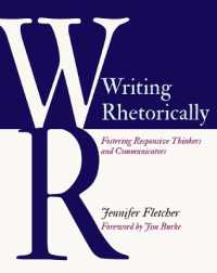 Writing Rhetorically : Fostering Responsive Thinkers and Communicators