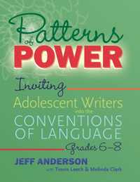 Patterns of Power, Grades 6-8 : Inviting Adolescent Writers into the Conventions of Language