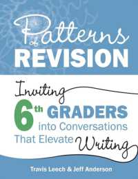 Patterns of Revision, Grade 6 : Inviting 6th Graders into Conversations That Elevate Writing