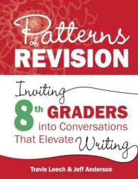 Patterns of Revision, Grade 8 : Inviting 8th Graders into Conversations That Elevate Writing