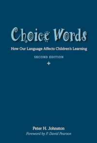 Choice Words : How Our Language Affects Children's Learning （2ND）