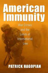 American Immunity : War Crimes and the Limits of International Law (Culture, Politics and the Cold War)