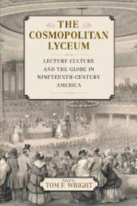 The Cosmopolitan Lyceum : Lecture Culture and the Globe in Nineteenth-Century America