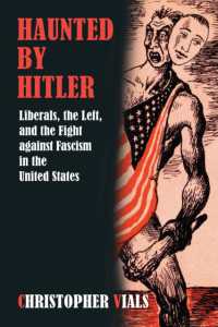 Haunted by Hitler : Liberals, the Left, and the Fight against Fascism in the United States