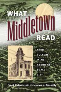 What Middletown Read : Print Culture in an American Small City (Studies in Print Culture and the History of the Book)