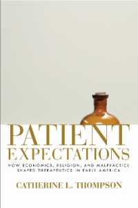 Patient Expectations : How Economics, Religion, and Malpractice Shaped Therapeutics in Early America