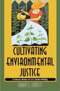 Cultivating Environmental Justice : A Literary History of U.S. Garden Writing