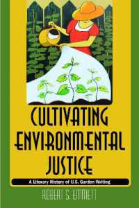 Cultivating Environmental Justice : A Literary History of U.S. Garden Writing