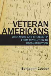 Veteran Americans : Literature and Citizenship from Revolution to Reconstruction (Veterans)