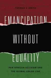 Emancipation without Equality : Pan-African Activism and the Global Color Line (African American Intellectual History)
