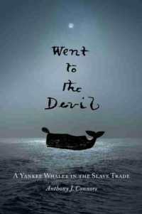 Went to the Devil : A Yankee Whaler in the Slave Trade