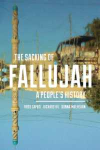 The Sacking of Fallujah : A People's History (Culture and Politics in the Cold War and Beyond)