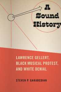 A Sound History : Lawrence Gellert, Black Musical Protest, and White Denial (American Popular Music)