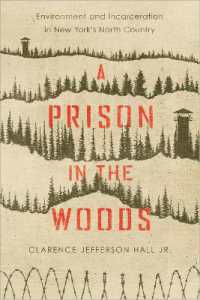 A Prison in the Woods : Environment and Incarceration in New York's North Country (Environmental History of the Northeast)