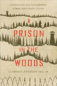 A Prison in the Woods : Environment and Incarceration in New York's North Country (Environmental History of the Northeast)