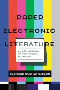 Paper Electronic Literature : An Archaeology of Born-Digital Materials (Page and Screen)