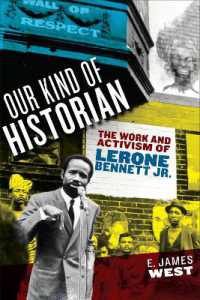 Our Kind of Historian : The Work and Activism of Lerone Bennett Jr. (African American Intellectual History)