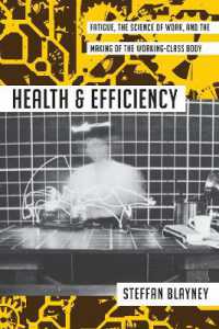 Health and Efficiency : Fatigue, the Science of Work, and the Making of the Working-Class Body (Activist Studies of Science & Technology)