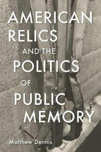 American Relics and the Politics of Public Memory (Public History in Historical Perspective)