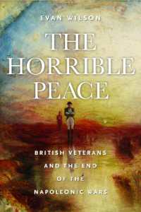 The Horrible Peace : British Veterans and the End of the Napoleonic Wars (Veterans)