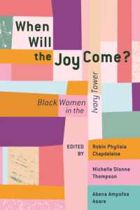 When Will the Joy Come? : Black Women in the Ivory Tower (African American Intellectual History)