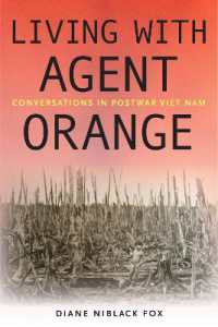 Living with Agent Orange : Conversations in Postwar Viet Nam (Culture and Politics in the Cold War and Beyond)