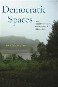 Democratic Spaces : Land Preservation in New England, 1850-2010 (Environmental History of the Northeast)