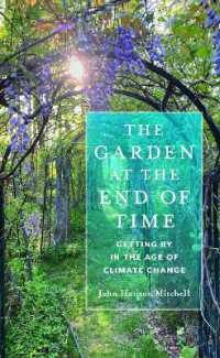 The Garden at the End of Time : Getting by in the Age of Climate Change