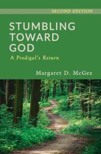 Stumbling toward God : A Prodigal's Return