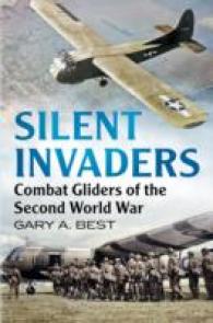 Silent Invaders : Combat Gliders of the Second World War