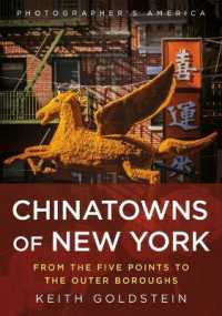 Chinatowns of New York : From the Five Points to the Outer Boroughs (Photographer's America)