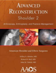 Advanced Reconstruction: Shoulder 2 : Arthroscopy, Arthroplasty, and Fracture Management (Advanced Reconstruction) （2ND）