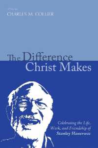 The Difference Christ Makes : Celebrating the Life, Work, and Friendship of Stanley Hauerwas