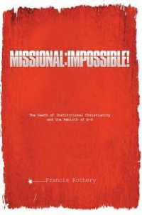 Missional: Impossible! : The Death of Institutional Christianity and the Rebirth of G-D