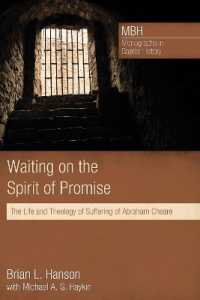 Waiting on the Spirit of Promise : The Life and Theology of Suffering of Abraham Cheare (Monographs in Baptist History)