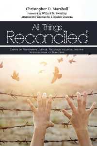 All Things Reconciled : Essays on Restorative Justice, Religious Violence, and the Interpretation of Scripture