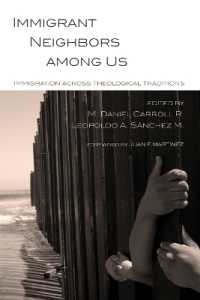 Immigrant Neighbors among Us : Immigration Across Theological Traditions
