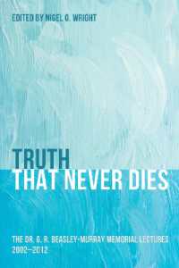 Truth That Never Dies : The Dr. G. R. Beasley-Murray Memorial Lectures 2002-2012