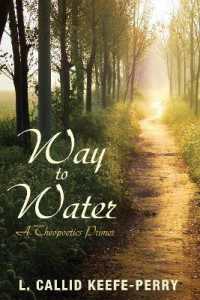 Way to Water : A Theopoetics Primer